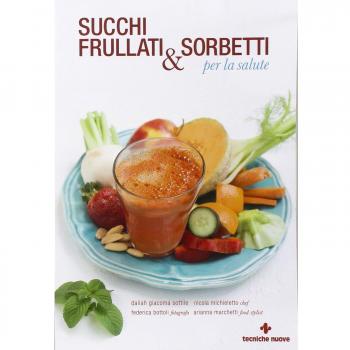 Succhi, frullati e sorbetti per la salute