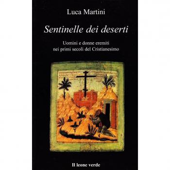 Sentinelle dei deserti. Uomini e donne eremiti nei primi secoli del cristianesimo