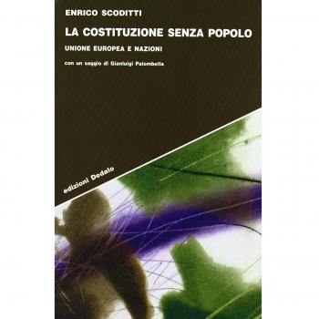 La costituzione senza popolo. Unione Europea e nazioni