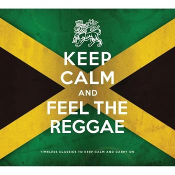 Keep Calm & Feel The Reggae