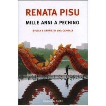 Mille anni a Pechino. Storia e storie di una capitale