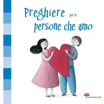 Preghiere per le persone che amo