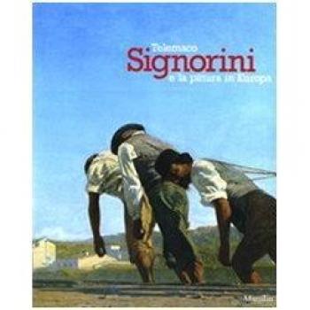 Telemaco Signorini e la pittura in Europa. Catalogo della mostra (Padova, 19 settembre 2009-31 gennaio 2010). Ediz. illustrata