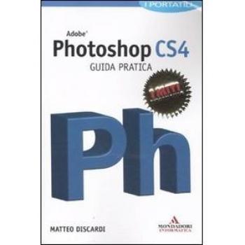 Adobe Photoshop CS4. Guida pratica
