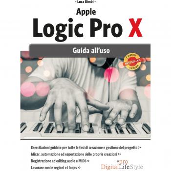 Apple Logic Pro X. Guida all'uso