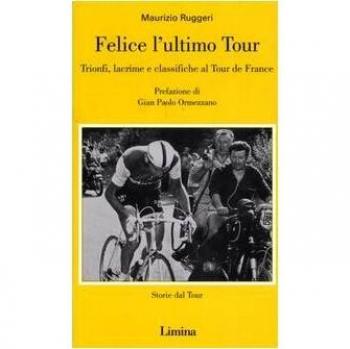 Felice l'ultimo tour. Trionfi, lacrime e classifiche al Tour de France