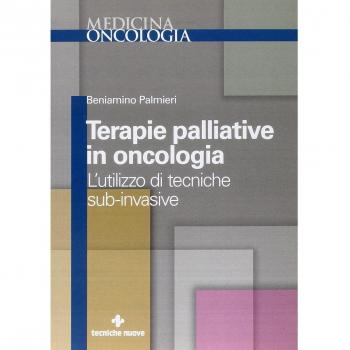 Terapie palliative in oncologia. L'utilizzo di tecniche sub-invasive