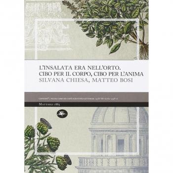 L'insalata era nell'oro. Cibo per il corpo, cibo per l'anima