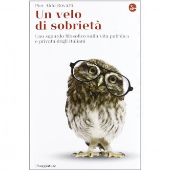 Un velo di sobrietà. Uno sguardo filosofico sulla vita pubblica e privata degli italiani