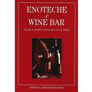 Enoteche e wine bar. Guida ai migliori locali del vino in Italia