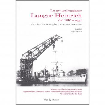 La gru galleggiante Langer Heinrich dal 1915 a oggi. Storia, tecnologia e conservazione