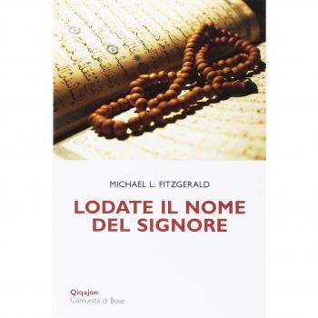 Lodate il nome del Signore. Meditazioni sui nomi di Dio nel Corano e nella Bibbia