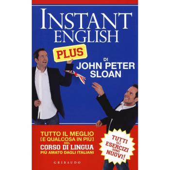 Instant english plus. Tutto il meglio (e qualcosa in più) del corso di lingua più amato dagli italiani