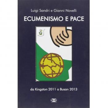 Ecumenismo e pace. Da Kingston 2011 a Busan 2013