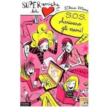 SOS. Arrivano gli esami! Super Amiche del cuore (Vol. 6)