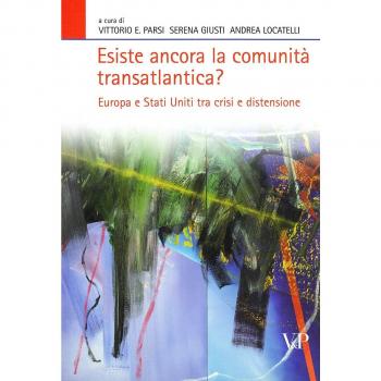 Esiste ancora la comunità transatlantica? Europa e Stati Uniti tra crisi e distensione
