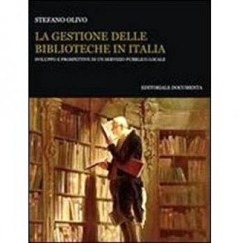 La gestione delle biblioteche in Italia. Sviluppo e prospettive di un servizio pubblico locale
