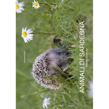 Animali di Sardegna. Dentro la natura. Ediz. italiana e inglese