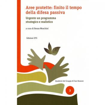 Aree protette: finito il tempo della difesa passiva. Urgente un programma strategico e realistico
