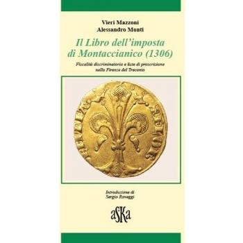 Il libro dell'imposta di Montaccianico (1306). Fiscalità discriminatoria e liste di proscrizione nella Firenze del trecento
