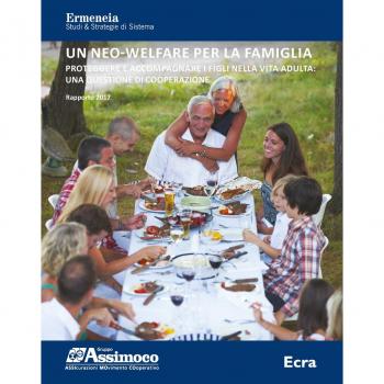 Un neo-welfare per la famiglia. Rapporto 2017. Proteggere e accompagnare i figli nella vita adulta: una questione di cooperazione