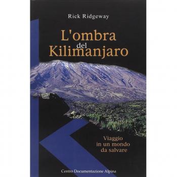 L'ombra del Kilimanjaro. Viaggio in un mondo da salvare