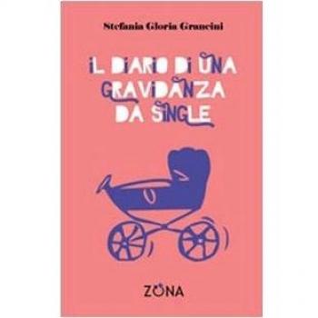 Il diario di una gravidanza da single