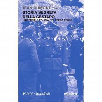 Storia segreta della Gestapo. L'infernale polizia del Terzo Reich