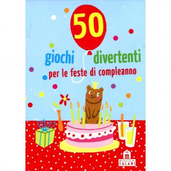 50 giochi divertenti per le feste di compleanno. Carte