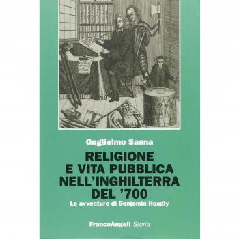 Religione e vita pubblica nell'Inghilterra del '700. Le avventure di Benjamin Hoadly