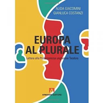 Europa al plurale. Lettera alla professoressa ungherese Teodora