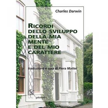 Ricordi dello sviluppo della mia mente e del mio carattere