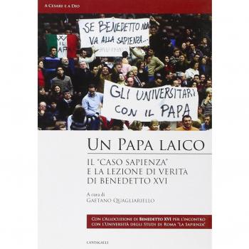 Un papa laico. «Il caso Sapienza»: per la verità e la libertà