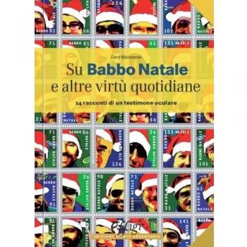 Su Babbo Natale e altre virtù quotidiane. 24 racconti di un testimone oculare