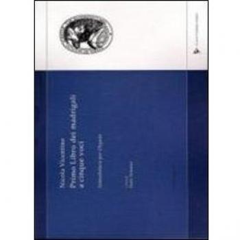 Primo libro dei madrigali a cinque voci. Intavolatura per organo