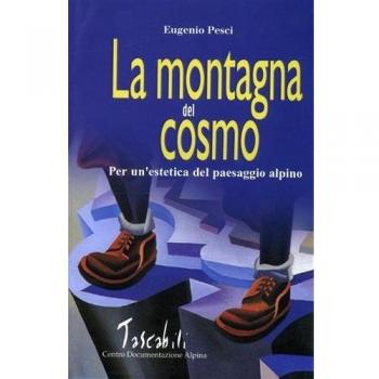 La montagna del cosmo. Per un'estetica del paesaggio alpino