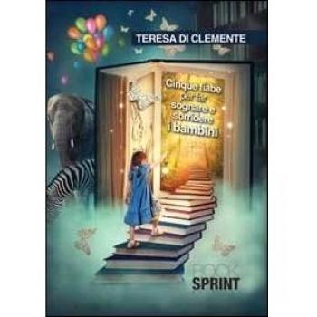 Cinque fiabe per far sognare e sorridere i bambini