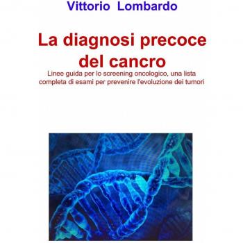La diagnosi precoce del cancro