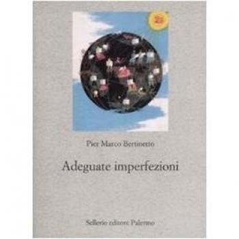 Adeguate imperfezioni. Sulla scelta di una lingua comune per l'Europa federata e altri saggi di linguistica