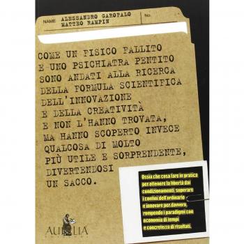 Come un fisico fallito. Ossia che cosa fare in pratica per ottenere la libertà dai condizionamenti, superare i confini dell'ordinario e innovare per davvero...