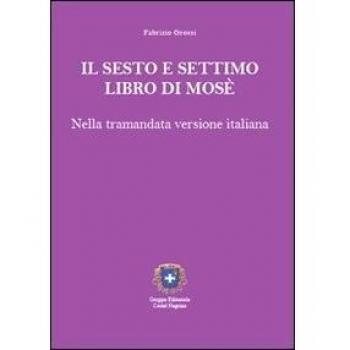 Il sesto e settimo libro di Mosè. Nella tramandata versione italiana