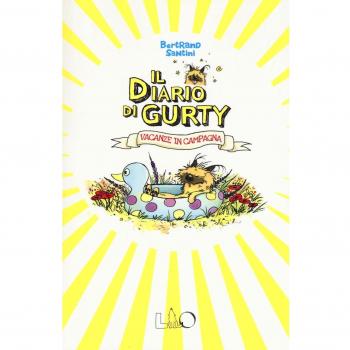 Il diario di Gurty. Vacanze in campagna