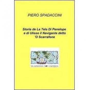 Storia de La Tela Di Penelope e di Ulisse il Navigante detto O' Scarrafone