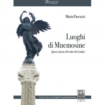 Luoghi di Mnemosine. Spazi e forme del culto dei caduti