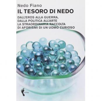 Il tesoro di Nedo. Dall'eros alla guerra, dalla politica all'arte. La straordinaria raccolta di aforismi di un uomo curioso