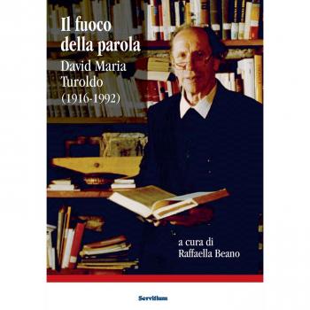 Il fuoco della parola. David Maria Turoldo (1916-1992)