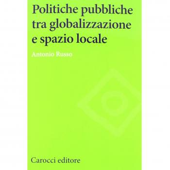 Politiche pubbliche tra globalizzazione e spazio locale