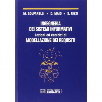 Ingegneria dei sistemi informativi. Lezioni ed esercizi di modellazione dei requisiti