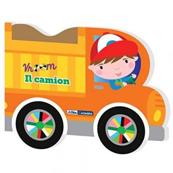Il camion. Vroom. Ediz. a colori