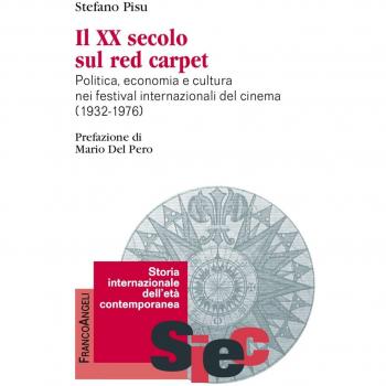 Il XX secolo sul red carpet. Politica, economia e cultura nei festival internazionali del cinema (1932-1976)